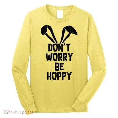 Don't Worry Be Hoppy Long Sleeve Shirt