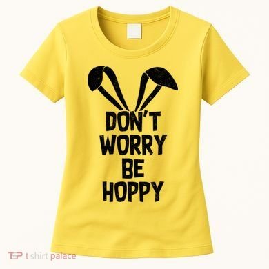 Don't Worry Be Hoppy Women's T-Shirt