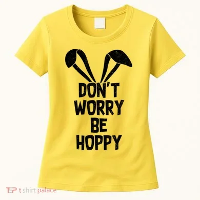Don't Worry Be Hoppy Women's T-Shirt