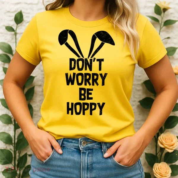 Don't Worry Be Hoppy Women's T-Shirt