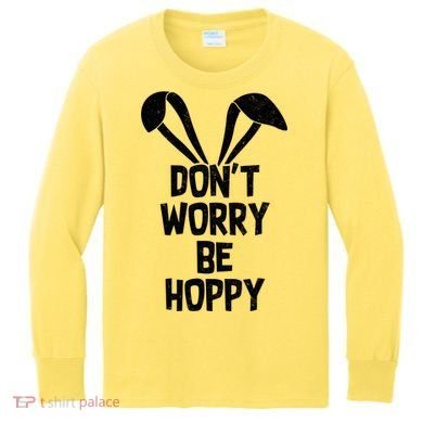 Don't Worry Be Hoppy Kids Long Sleeve Shirt