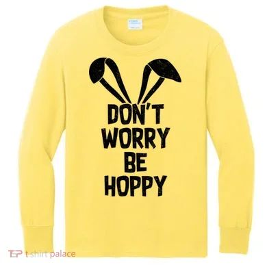 Don't Worry Be Hoppy Kids Long Sleeve Shirt