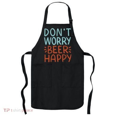 Don't Worry Beer Happy Apron