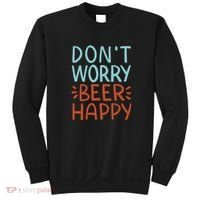 Don't Worry Beer Happy Sweatshirt thumb 0