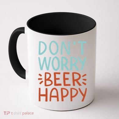 Don't Worry Beer Happy Coffee Mug