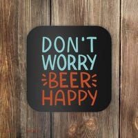 Don't Worry Beer Happy Coaster thumb 0