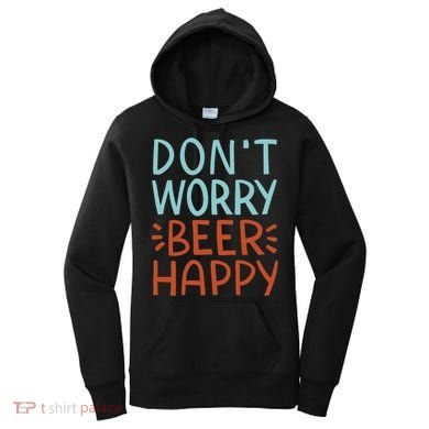 Don't Worry Beer Happy Women's Hoodie