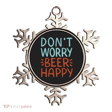 Don't Worry Beer Happy Ornament