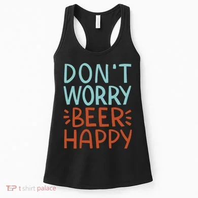 Don't Worry Beer Happy Women's Tank Top