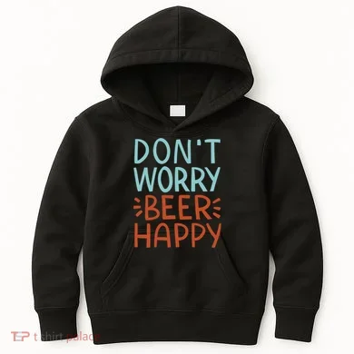 Don't Worry Beer Happy Kids Hoodie