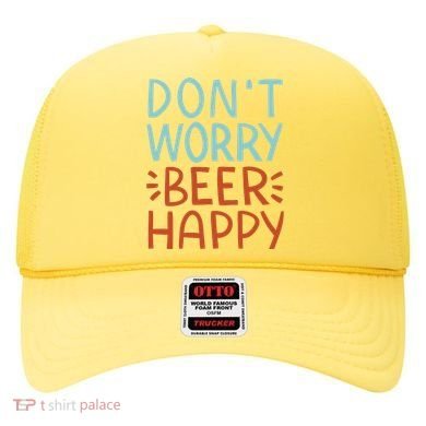 Don't Worry Beer Happy Hat