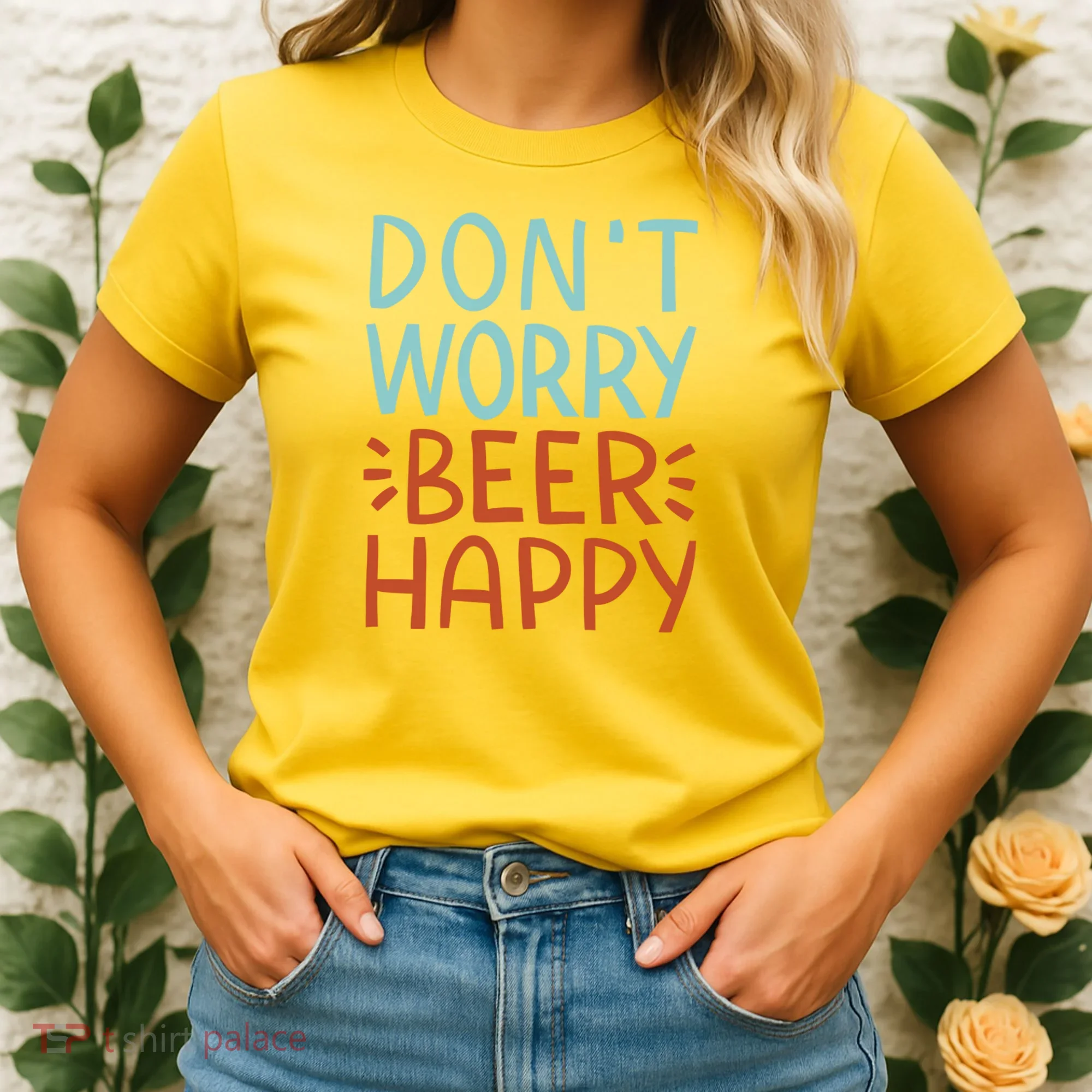 Don't Worry Beer Happy Women's T-Shirt