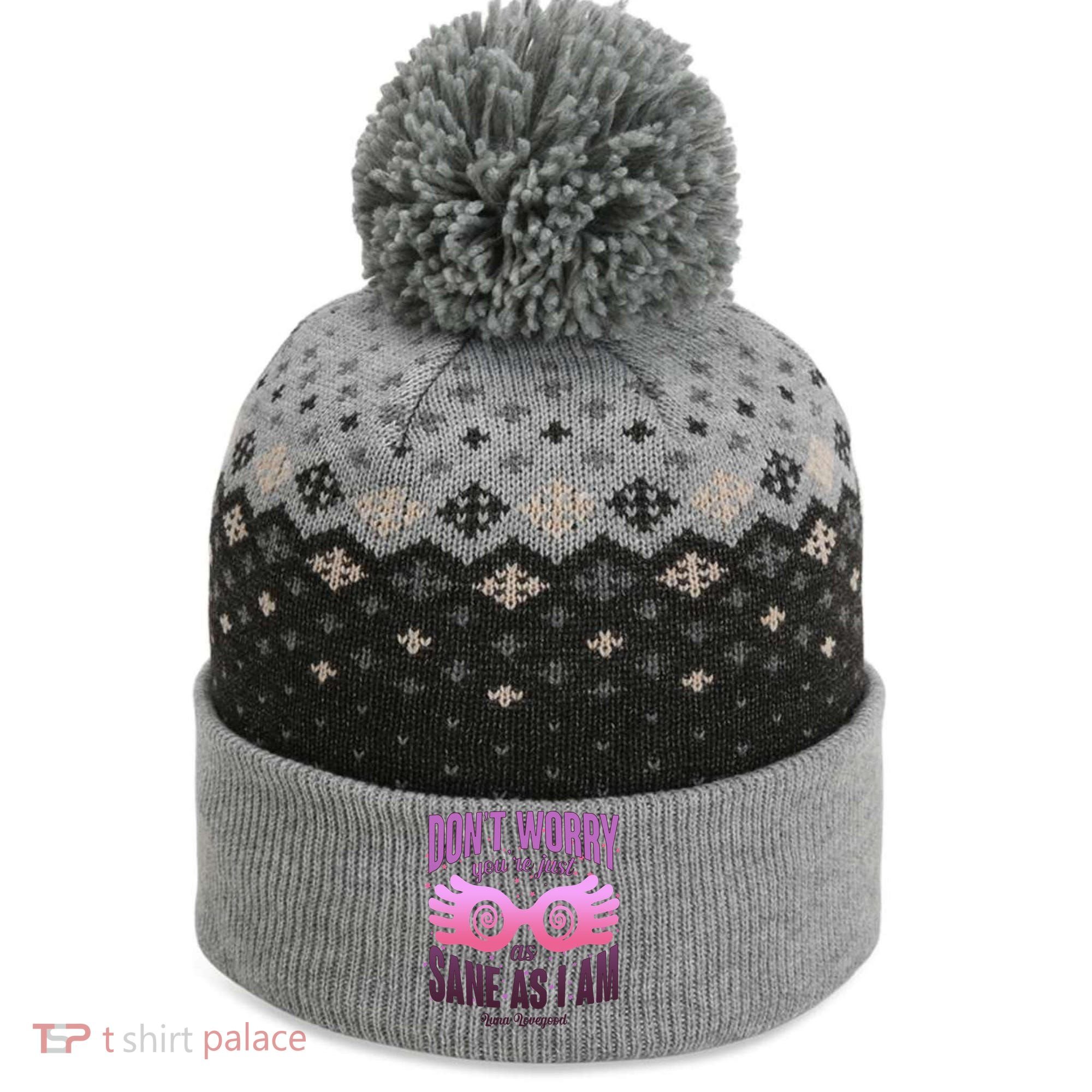 Don't Worry You're Just As Sane As I Am Luna Lovegood The Baniff Cuffed Pom Beanie