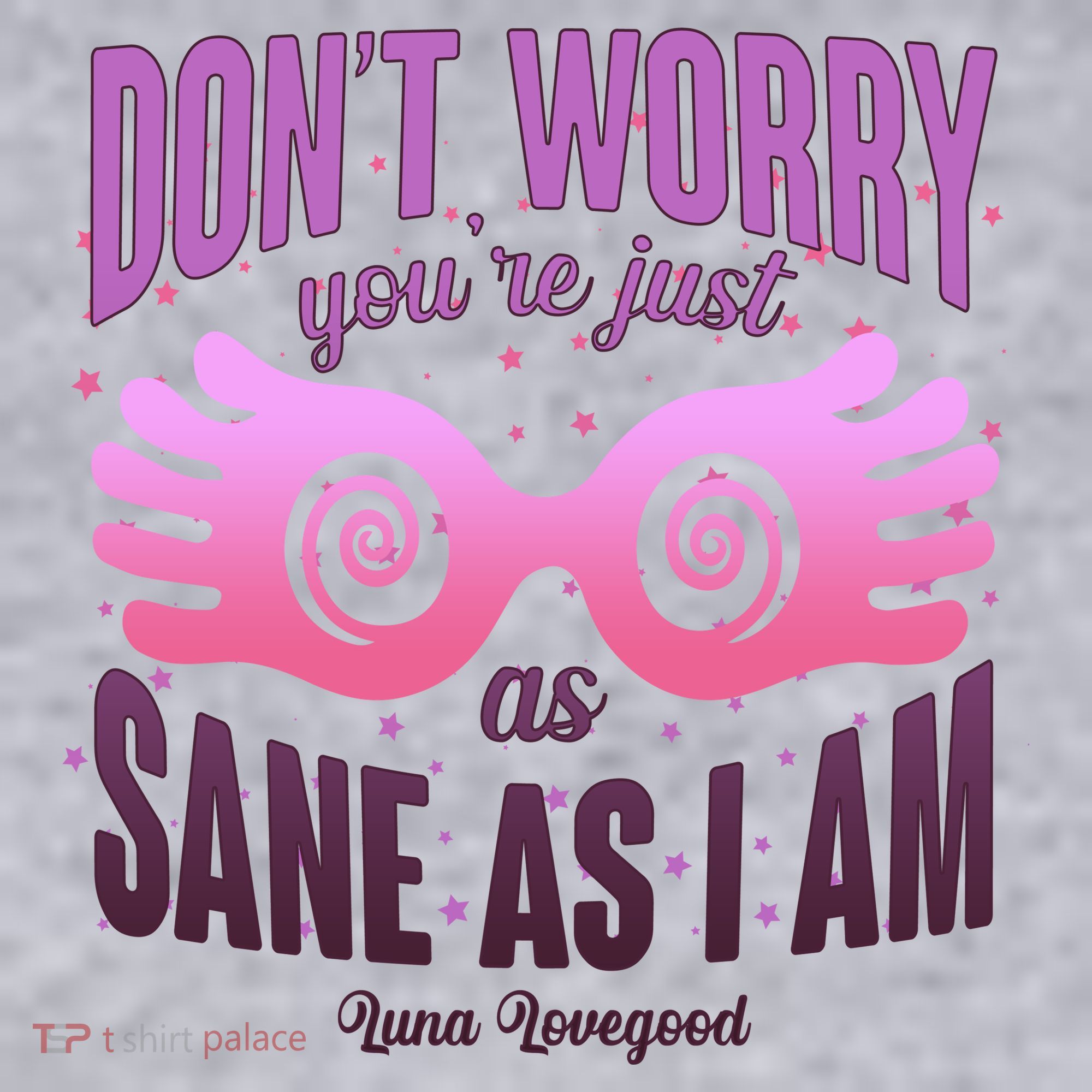 Don't Worry You're Just As Sane As I Am Luna Lovegood Women's Racerback Cropped Tank