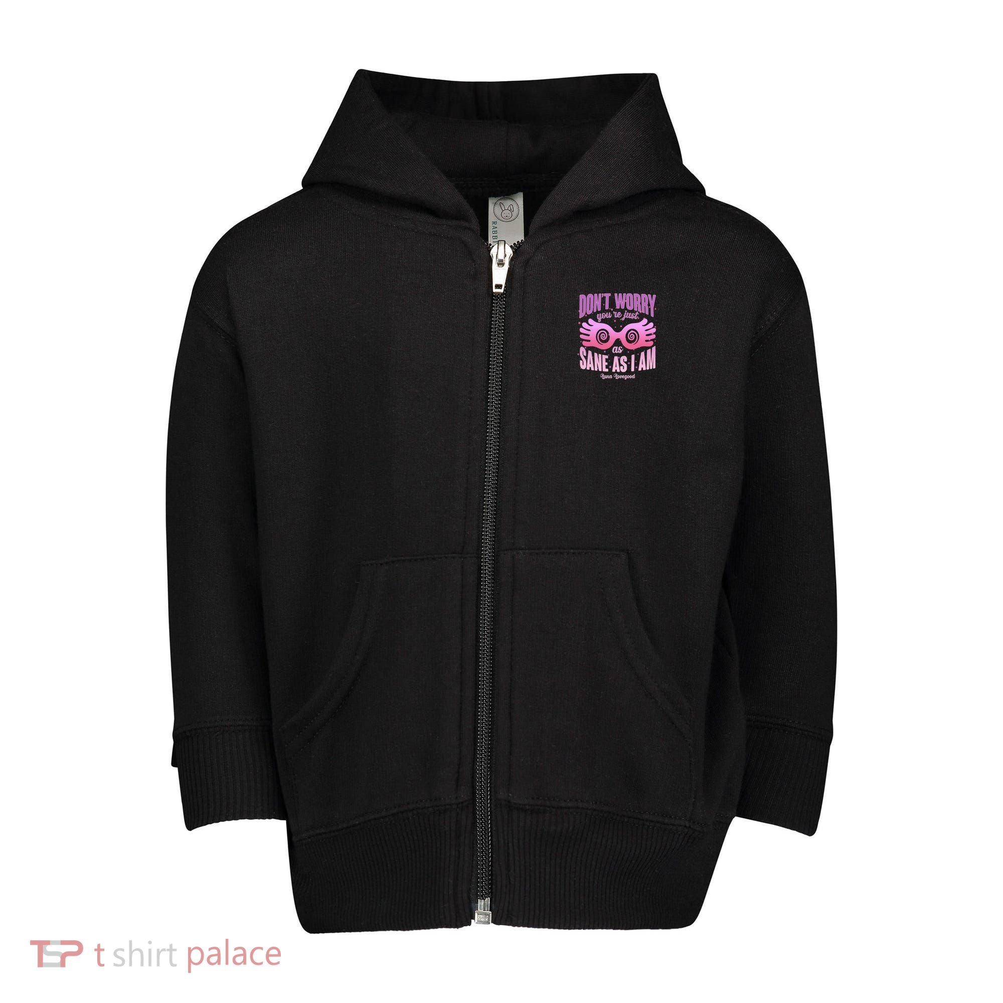 Don't Worry You're Just As Sane As I Am Luna Lovegood Toddler Zip Fleece Hoodie