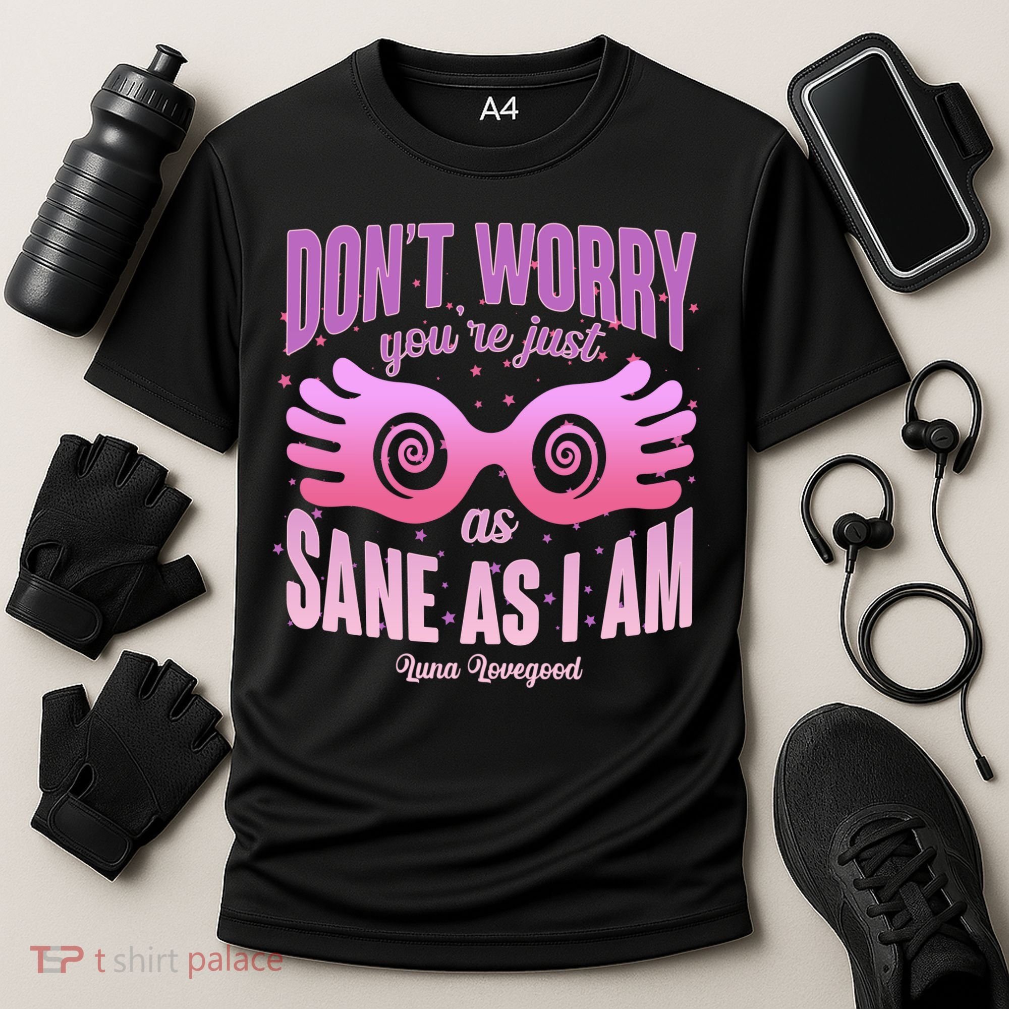 Don't Worry You're Just As Sane As I Am Luna Lovegood Cooling Performance Crew T-Shirt