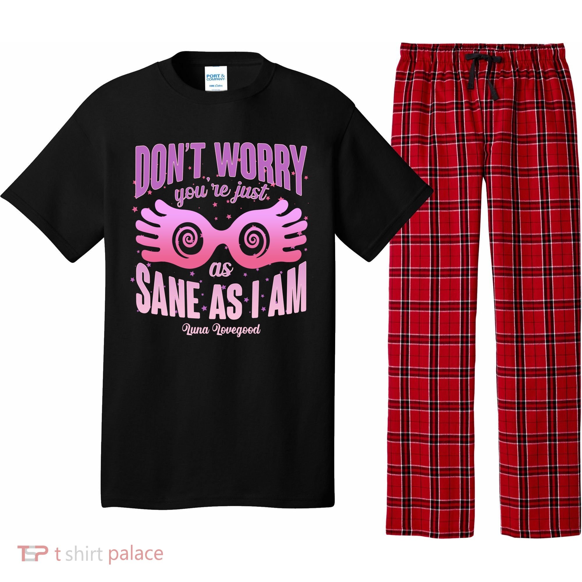 Don't Worry You're Just As Sane As I Am Luna Lovegood Pajama Set
