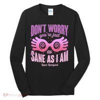 Don't Worry You're Just As Sane As I Am Luna Lovegood Tall Long Sleeve Shirt thumb 0