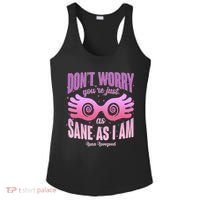 Don't Worry You're Just As Sane As I Am Luna Lovegood Ladies PosiCharge Competitor Racerback Tank thumb 0