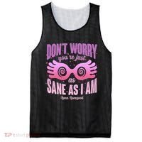 Don't Worry You're Just As Sane As I Am Luna Lovegood Mesh Reversible Basketball Jersey Tank thumb 0