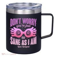 Don't Worry You're Just As Sane As I Am Luna Lovegood 12oz Stainless Steel Coffee Mug thumb 0