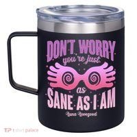 Don't Worry You're Just As Sane As I Am Luna Lovegood 12oz Stainless Steel Coffee Mug thumb 2