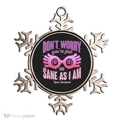 Don't Worry You're Just As Sane As I Am Luna Lovegood Ornament
