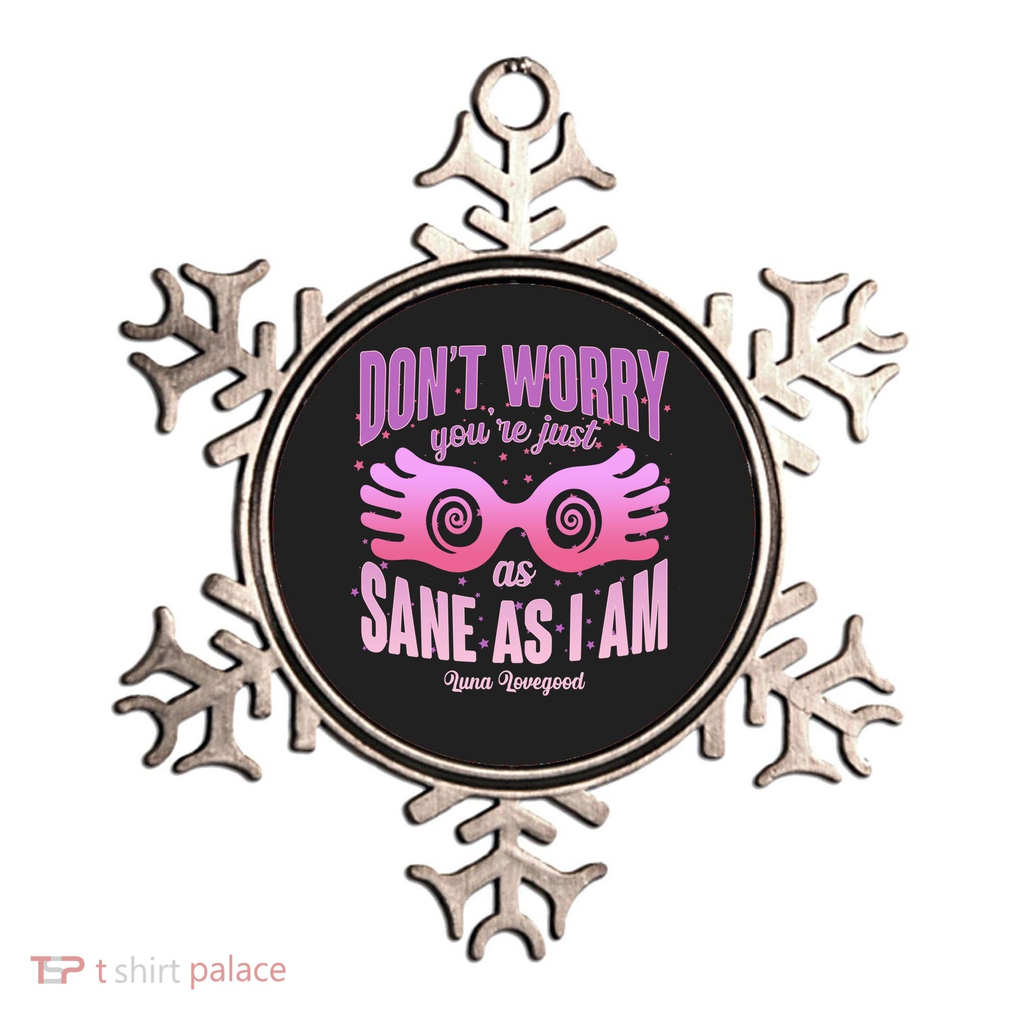 Don't Worry You're Just As Sane As I Am Luna Lovegood Ornament