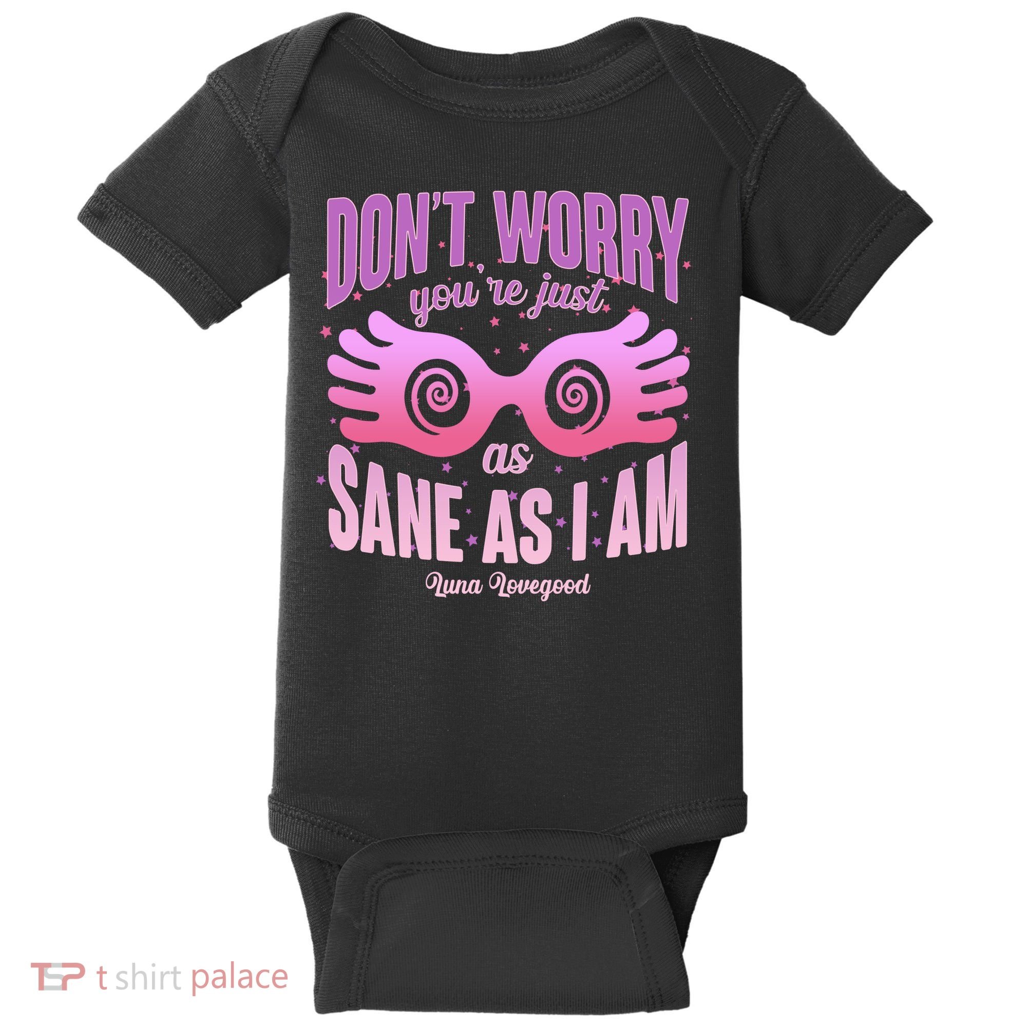 Don't Worry You're Just As Sane As I Am Luna Lovegood Baby Bodysuit