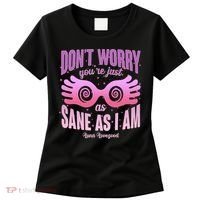 Don't Worry You're Just As Sane As I Am Luna Lovegood Women's T-Shirt thumb 0