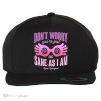 Don't Worry You're Just As Sane As I Am Luna Lovegood Wool Snapback Cap thumb 0