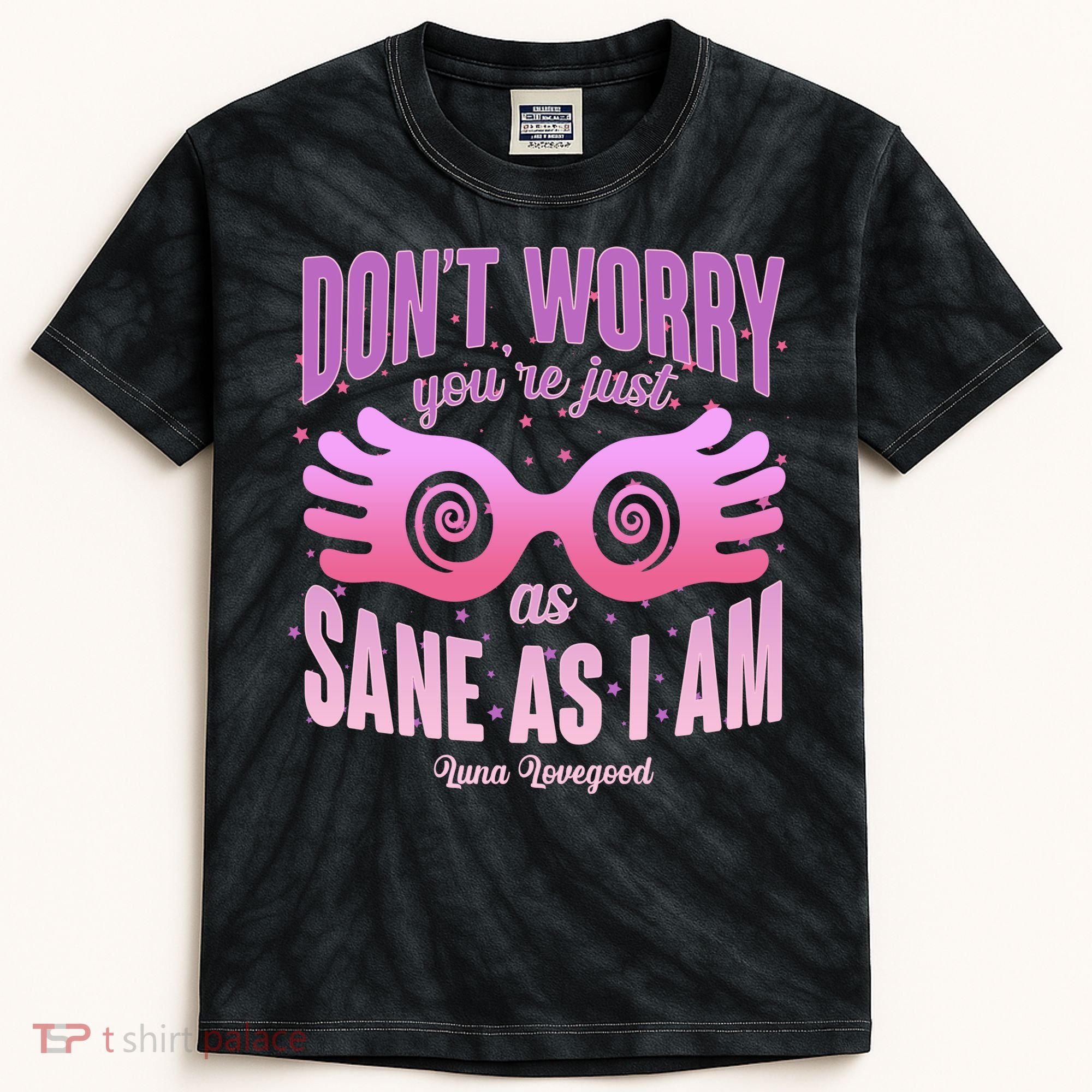 Don't Worry You're Just As Sane As I Am Luna Lovegood Kids Tie-Dye T-Shirt