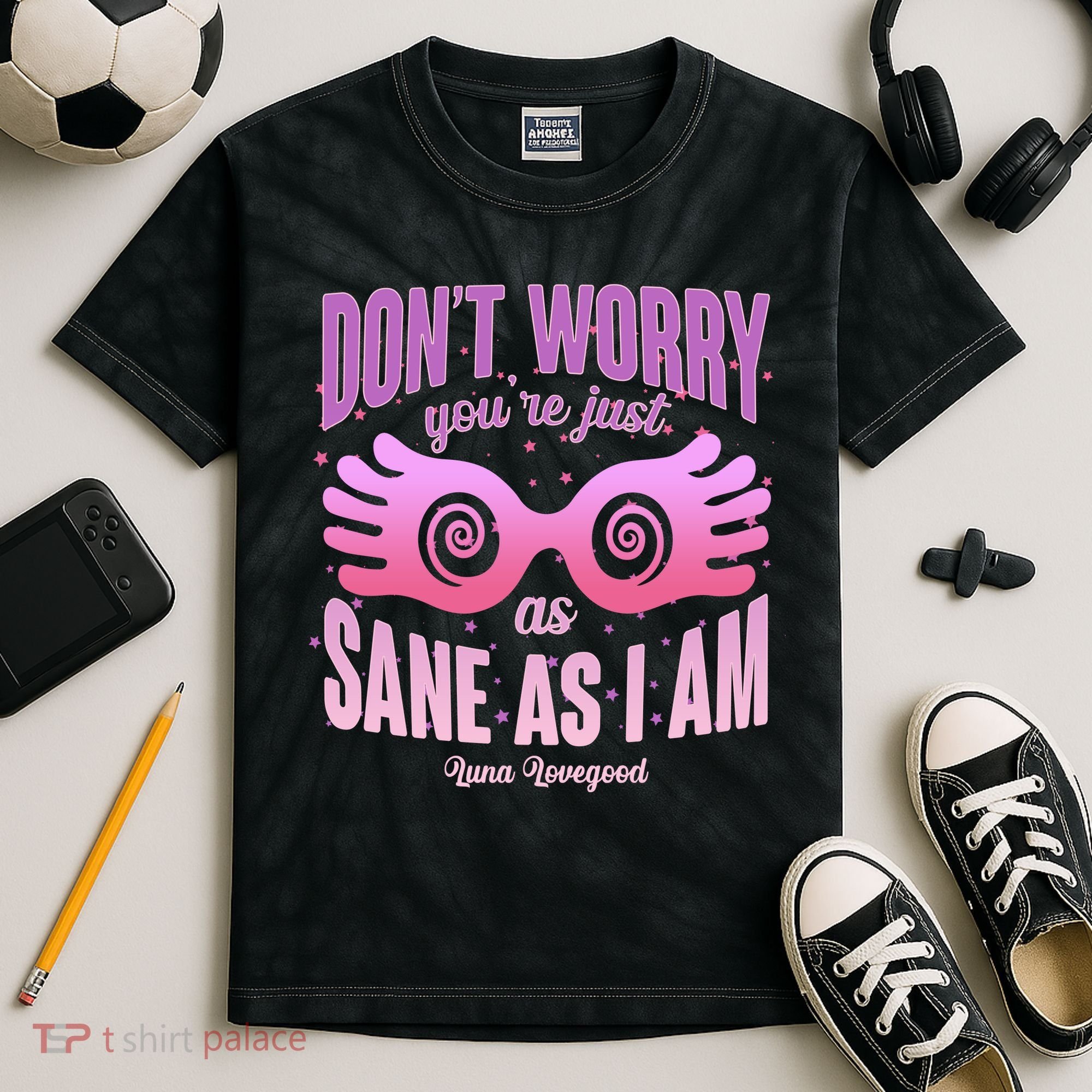 Don't Worry You're Just As Sane As I Am Luna Lovegood Kids Tie-Dye T-Shirt