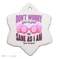 Don't Worry You're Just As Sane As I Am Luna Lovegood Ceramic Ornament thumb 0