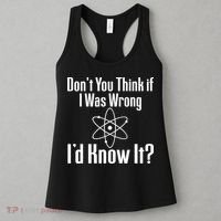 Don't You Think That If I Was Wrong I'd Know It? Women's Tank Top thumb 3