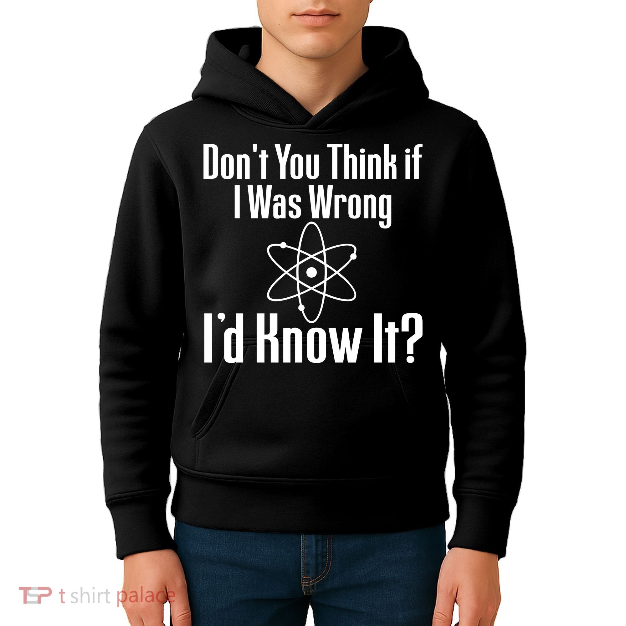 Don't You Think That If I Was Wrong I'd Know It? Kids Hoodie