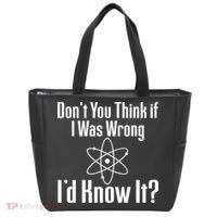 Don't You Think That If I Was Wrong I'd Know It? Tote Bag thumb 0