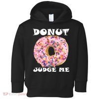 Donut Judge Me Toddler Hoodie thumb 0