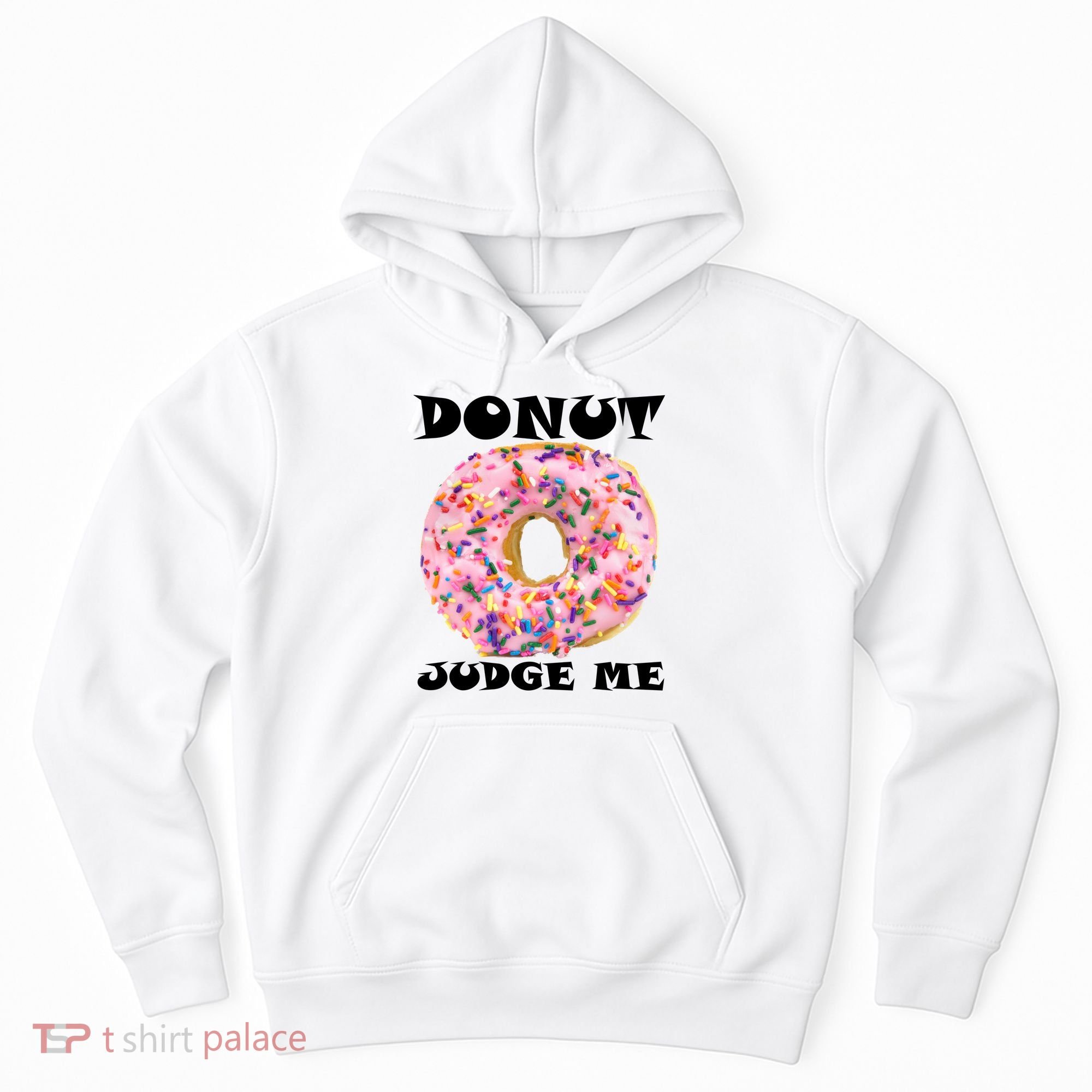 Donut Judge Me Hoodie