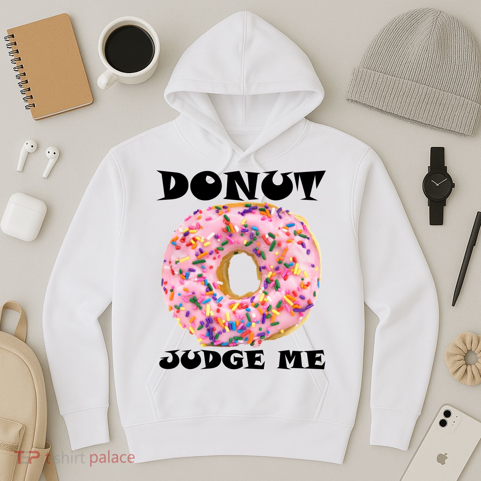 Donut Judge Me Hoodie