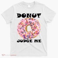Donut Judge Me T-Shirt thumb 0