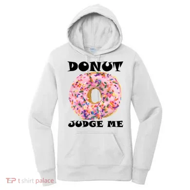 Donut Judge Me Women's Hoodie