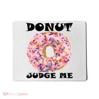 Donut Judge Me Mousepad thumb 0