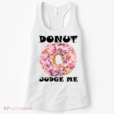 Donut Judge Me Women's Tank Top