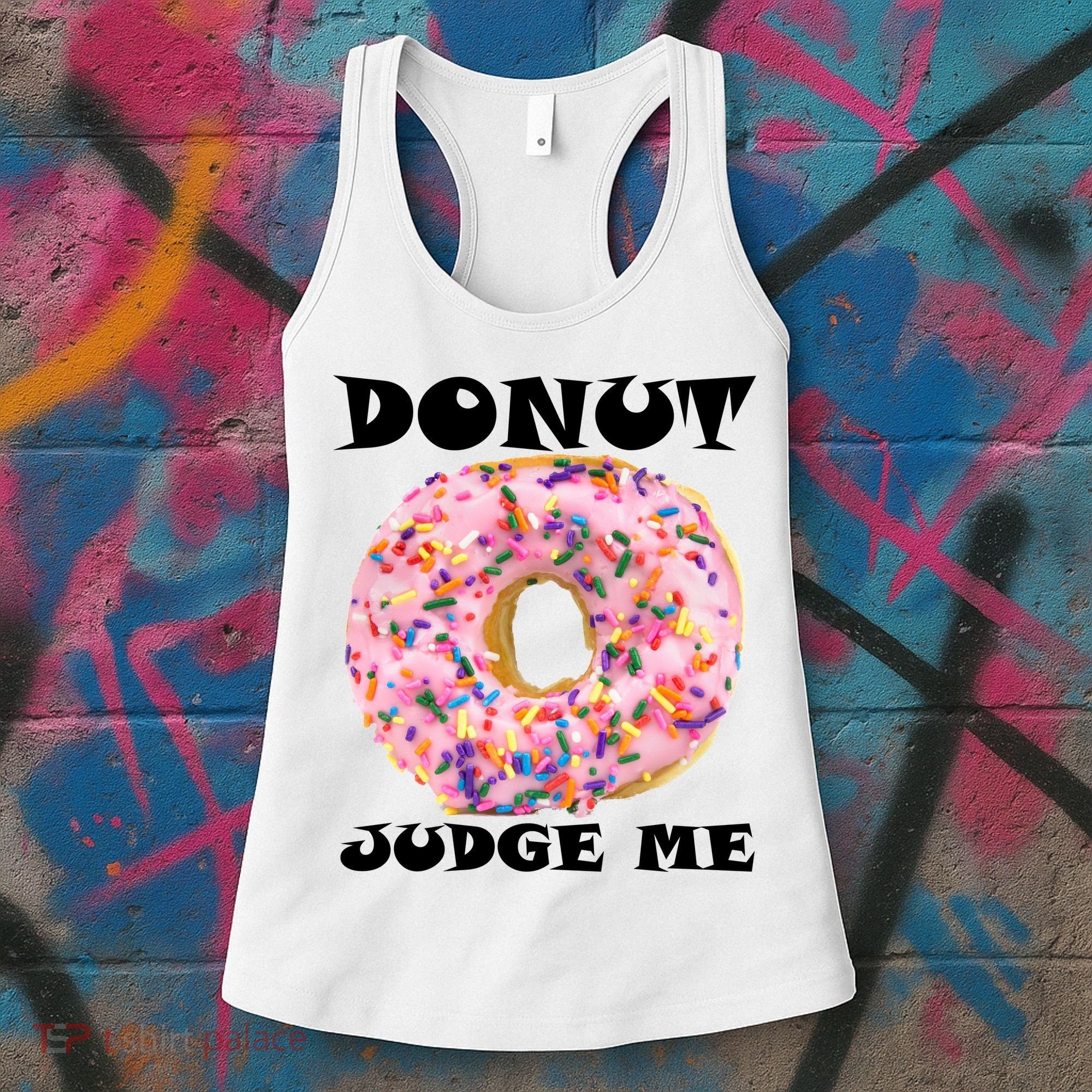 Donut Judge Me Women's Tank Top
