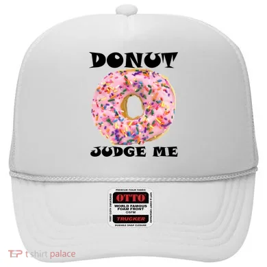 Donut Judge Me Hat