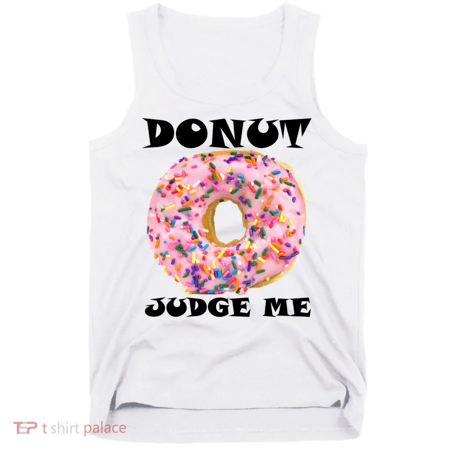 Donut Judge Me Tank Top