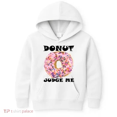 Donut Judge Me Kids Hoodie
