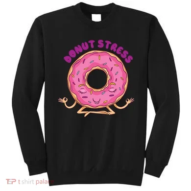 Donut Stress Sweatshirt