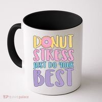 Donut Stress Just Do Your Best Coffee Mug thumb 0